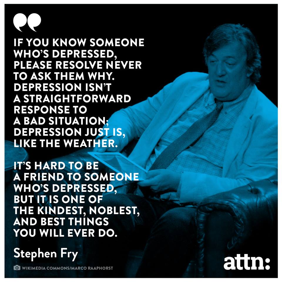 Stephen Fry Nails What Not To Say To Depressed People Attn Stephen Fry Nails What Not To Say To Depressed People Attn